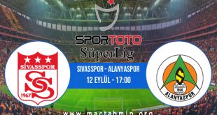 Sivasspor - Alanyaspor İddaa Analizi ve Tahmini 12 Eylül 2020