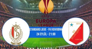 Standard Liege - FK Vojvodina İddaa Analizi ve Tahmini 24 Eylül 2020