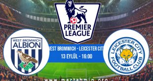 West Bromwich - Leicester City İddaa Analizi ve Tahmini 13 Eylül 2020