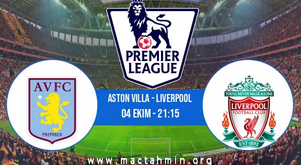 Aston Villa - Liverpool İddaa Analizi ve Tahmini 04 Ekim 2020