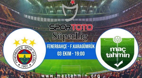 Fenerbahçe - F.Karagümrük İddaa Analizi ve Tahmini 03 Ekim 2020
