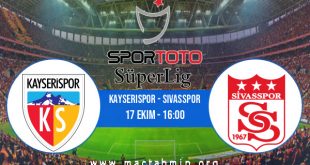 Kayserispor - Sivasspor İddaa Analizi ve Tahmini 17 Ekim 2020