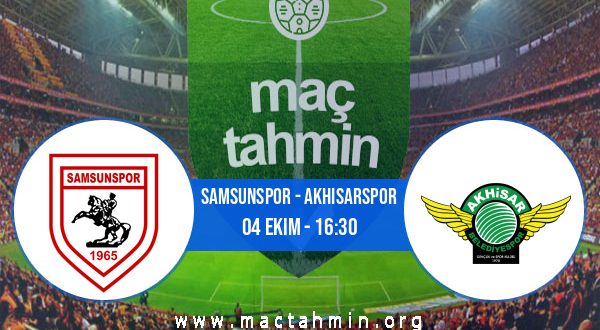 Samsunspor - Akhisarspor İddaa Analizi ve Tahmini 04 Ekim 2020