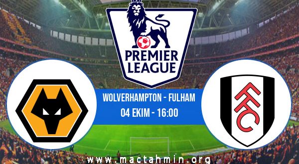 Wolverhampton - Fulham İddaa Analizi ve Tahmini 04 Ekim 2020