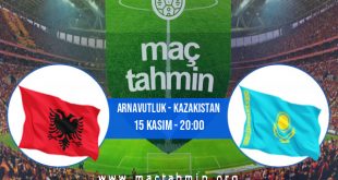 Arnavutluk - Kazakistan İddaa Analizi ve Tahmini 15 Kasım 2020