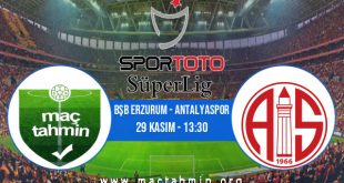 Bşb Erzurum - Antalyaspor İddaa Analizi ve Tahmini 29 Kasım 2020