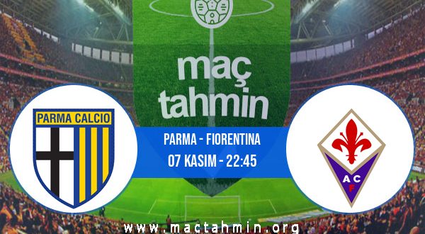 Parma - Fiorentina İddaa Analizi ve Tahmini 07 Kasım 2020