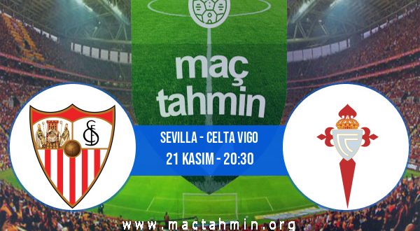 Sevilla - Celta Vigo İddaa Analizi ve Tahmini 21 Kasım 2020