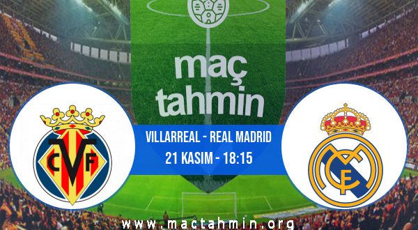 Villarreal - Real Madrid İddaa Analizi ve Tahmini 21 Kasım 2020
