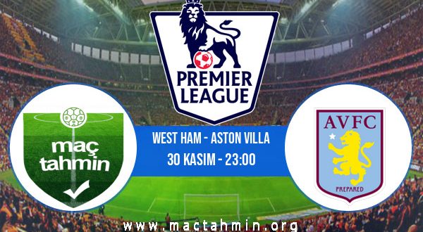 West Ham - Aston Villa İddaa Analizi ve Tahmini 30 Kasım 2020