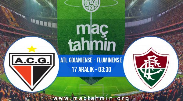Atl Goianiense - Fluminense İddaa Analizi ve Tahmini 17 Aralık 2020