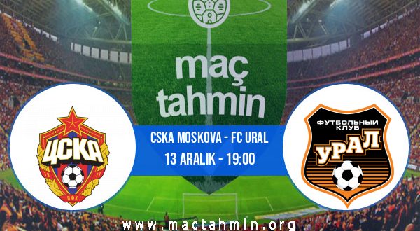 CSKA Moskova - FC Ural İddaa Analizi ve Tahmini 13 Aralık 2020