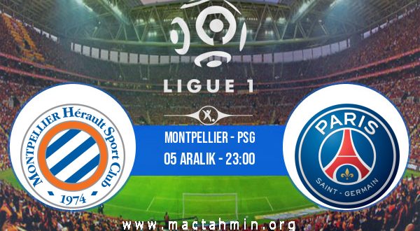 Montpellier - PSG İddaa Analizi ve Tahmini 05 Aralık 2020