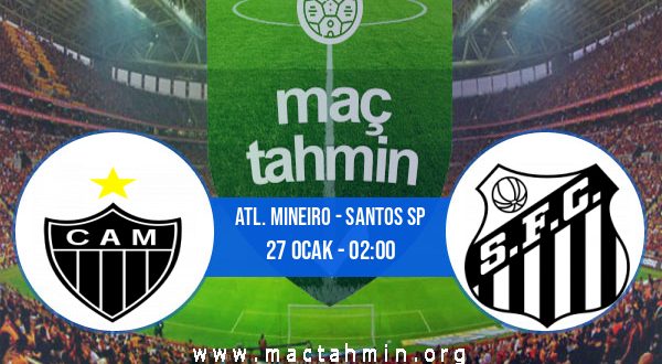Atl. Mineiro - Santos SP İddaa Analizi ve Tahmini 27 Ocak 2021
