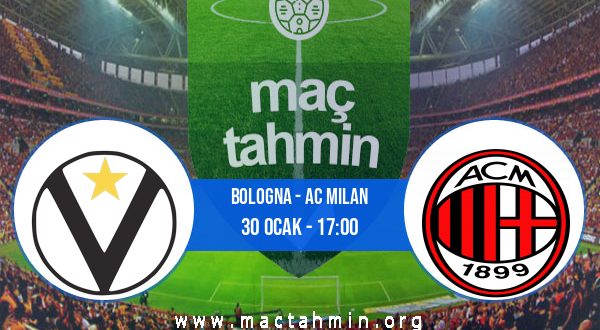Bologna - AC Milan İddaa Analizi ve Tahmini 30 Ocak 2021