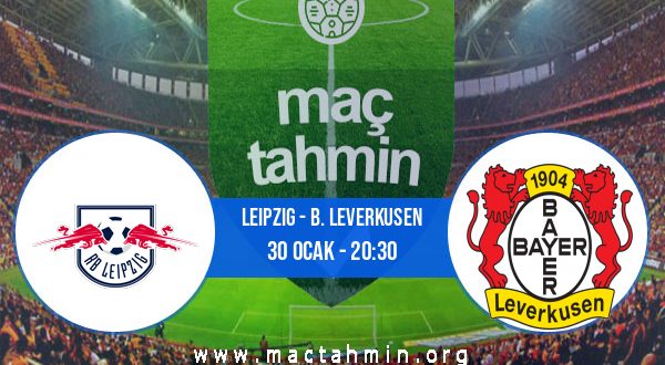 Leipzig - B. Leverkusen İddaa Analizi ve Tahmini 30 Ocak 2021