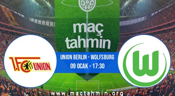 Union Berlin - Wolfsburg İddaa Analizi ve Tahmini 09 Ocak 2021
