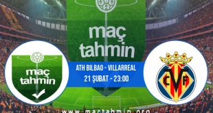 Ath Bilbao - Villarreal İddaa Analizi ve Tahmini 21 Şubat 2021