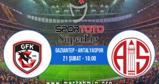 Gaziantep - Antalyaspor İddaa Analizi ve Tahmini 21 Şubat 2021