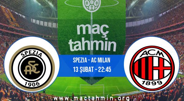 Spezia - AC Milan İddaa Analizi ve Tahmini 13 Şubat 2021
