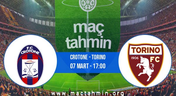 Crotone - Torino İddaa Analizi ve Tahmini 07 Mart 2021
