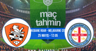 Brisbane Roar - Melbourne City İddaa Analizi ve Tahmini 25 Mayıs 2021