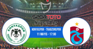 Konyaspor - Trabzonspor İddaa Analizi ve Tahmini 11 Mayıs 2021
