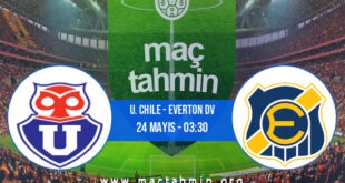 U. Chile - Everton DV İddaa Analizi ve Tahmini 24 Mayıs 2021