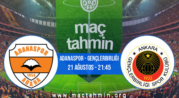 Adanaspor - Gençlerbirliği İddaa Analizi ve Tahmini 21 Ağustos 2021