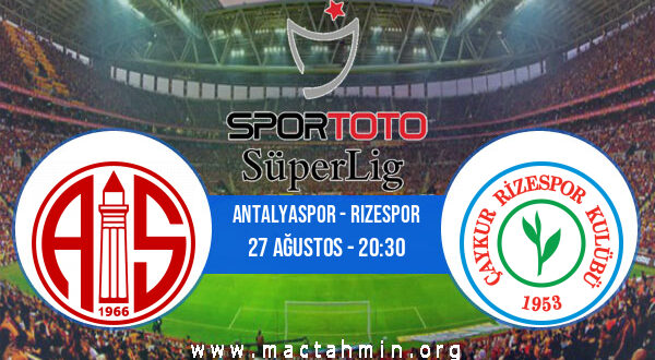 Antalyaspor - Rizespor İddaa Analizi ve Tahmini 27 Ağustos 2021