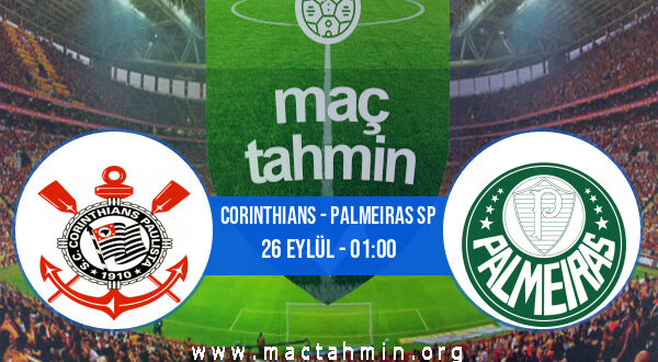 Corinthians - Palmeiras SP İddaa Analizi ve Tahmini 26 Eylül 2021
