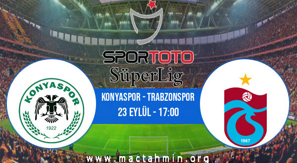 Konyaspor - Trabzonspor İddaa Analizi ve Tahmini 23 Eylül 2021