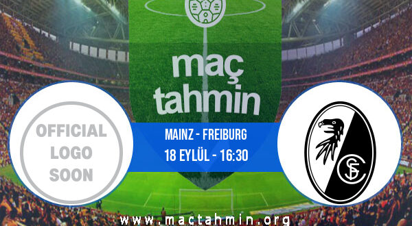 Mainz - Freiburg İddaa Analizi ve Tahmini 18 Eylül 2021