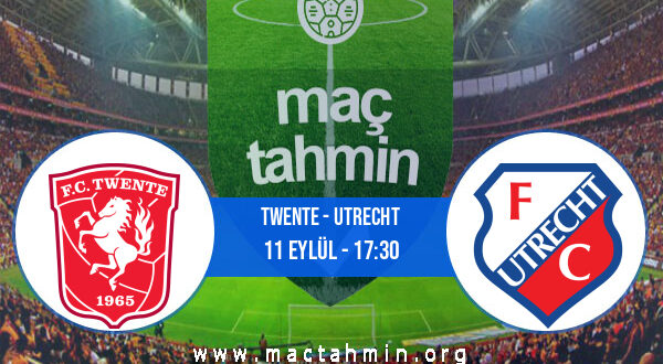 Twente - Utrecht İddaa Analizi ve Tahmini 11 Eylül 2021
