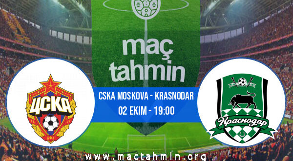 CSKA Moskova - Krasnodar İddaa Analizi ve Tahmini 02 Ekim 2021