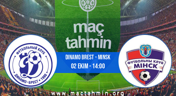 Dinamo Brest - Minsk İddaa Analizi ve Tahmini 02 Ekim 2021