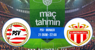 PSV - Monaco İddaa Analizi ve Tahmini 21 Ekim 2021