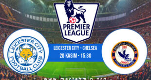 Leicester City - Chelsea İddaa Analizi ve Tahmini 20 Kasım 2021