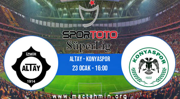 Altay - Konyaspor İddaa Analizi ve Tahmini 23 Ocak 2022