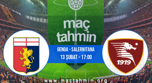 Genoa - Salernitana İddaa Analizi ve Tahmini 13 Şubat 2022