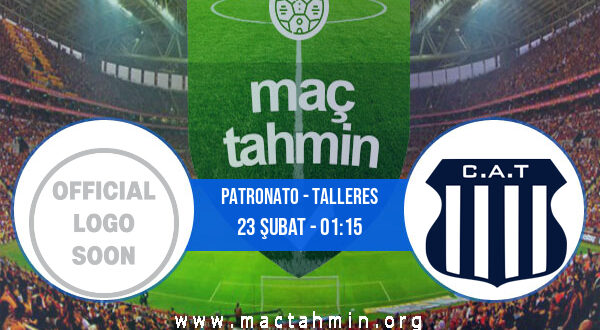 Patronato - Talleres İddaa Analizi ve Tahmini 23 Şubat 2022