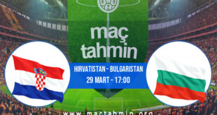 Hırvatistan - Bulgaristan İddaa Analizi ve Tahmini 29 Mart 2022