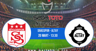 Sivasspor - Altay İddaa Analizi ve Tahmini 20 Mart 2022