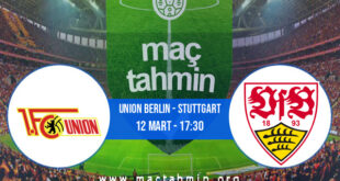 Union Berlin - Stuttgart İddaa Analizi ve Tahmini 12 Mart 2022