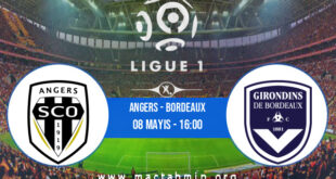 Angers - Bordeaux İddaa Analizi ve Tahmini 08 Mayıs 2022