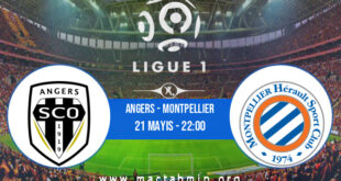 Angers - Montpellier İddaa Analizi ve Tahmini 21 Mayıs 2022