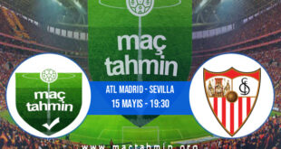 Atl Madrid - Sevilla İddaa Analizi ve Tahmini 15 Mayıs 2022