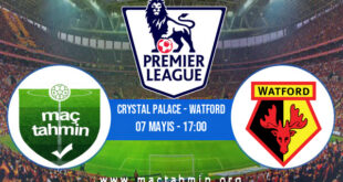 Crystal Palace - Watford İddaa Analizi ve Tahmini 07 Mayıs 2022