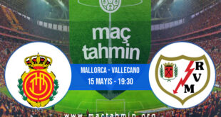 Mallorca - Vallecano İddaa Analizi ve Tahmini 15 Mayıs 2022