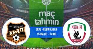 Ural - Rubin Kazan İddaa Analizi ve Tahmini 15 Mayıs 2022